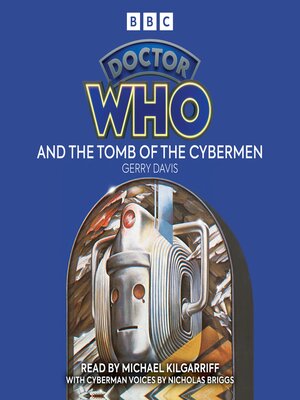 Doctor Who and the Tomb of the Cybermen - Audiobook
